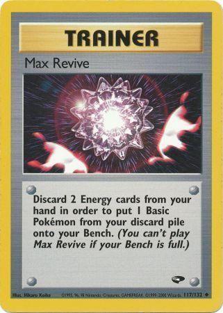 Max Revive 117/132 - Unlimited Gym Challenge - Uncommon