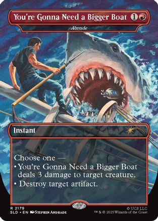 You're Gonna Need a Bigger Boat - Abrade (SLD-2179) - Secret Lair Drop Series