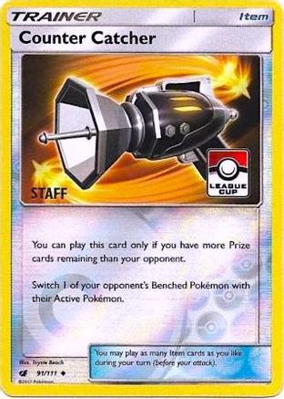 Counter Catcher (League Cup) [Staff] 091/111  - Reverse Holofoil League & Championship Cards - Promo