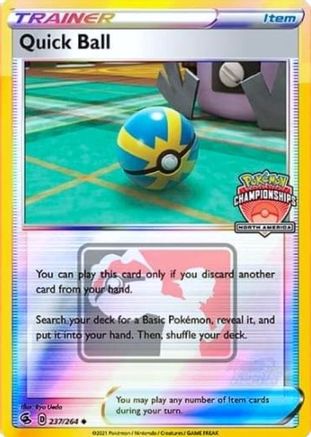 Quick Ball (North America Championships) 237/264  - Reverse Holofoil League & Championship Cards - Promo