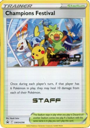 Champions Festival (World Championships 2022) [Staff] SWSH296  SWSH Sword & Shield Promo Cards - Promo