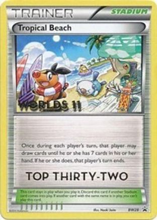 Tropical Beach (Worlds 11) [Top 32] BW28  Black and White Promos - Promo